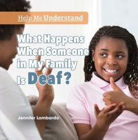 cover of the book What Happens When Someone in My Family Is Deaf?