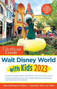 cover of the book The Unofficial Guide to Walt Disney World with Kids 2023