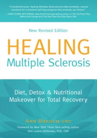 cover of the book Healing Multiple Sclerosis, New Revised Edition: Diet, Detox & Nutritional Makeover for Total Recovery