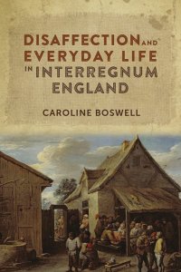 cover of the book Disaffection and Everyday Life in Interregnum England