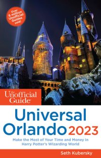 cover of the book The Unofficial Guide to Universal Orlando 2023