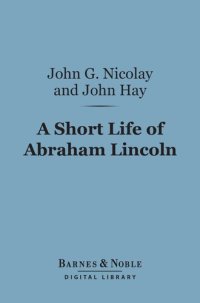 cover of the book A Short Life of Abraham Lincoln