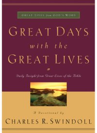 cover of the book Great Days with the Great Lives: Daily Insight from Great Lives of the Bible