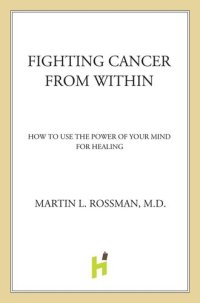 cover of the book Fighting Cancer From Within: How to Use the Power of Your Mind For Healing