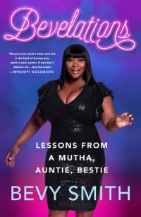 cover of the book Bevelations: Lessons from a Mutha, Auntie, Bestie