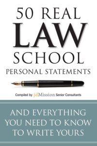 cover of the book 50 Real Law School Personal Statements: And Everything You Need to Know to Write Yours