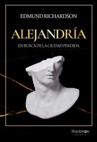 cover of the book Alejandría: En busca de la ciudad perdida