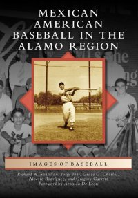 cover of the book Mexican American Baseball in the Alamo Region