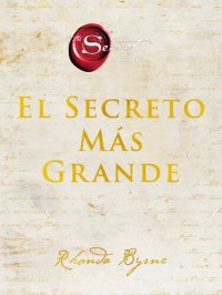 cover of the book El Secreto MAs Grande (The Greatest Secret)