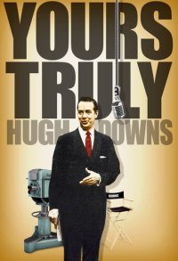 cover of the book Yours Truly, Hugh Downs