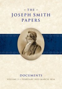 cover of the book The Joseph Smith Papers: Documents, Volume 3: February 1833 - March 1834