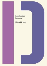 cover of the book Decolonize Museums