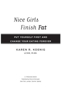 cover of the book Nice Girls Finish Fat: Put Yourself First and Change Your Eating Forever