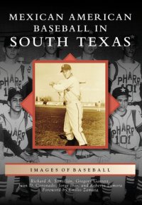 cover of the book Mexican American Baseball in South Texas