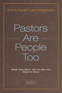 cover of the book Pastors Are People Too: What They Won't Tell You but You Need to Know