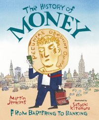 cover of the book The History of Money: From Bartering to Banking