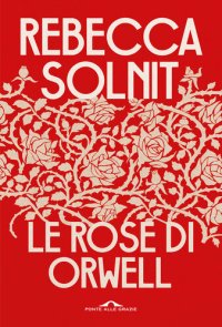 cover of the book Le rose di Orwell