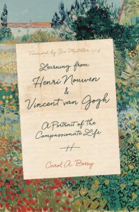 cover of the book Learning from Henri Nouwen and Vincent Van Gogh: A Portrait of the Compassionate Life