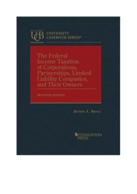 cover of the book Kwall's The Federal Income Taxation of Corporations, Partnerships, Limited Liability Companies, and Their Owners