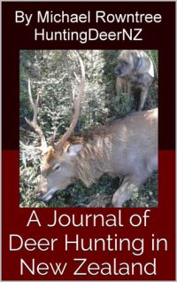 cover of the book A Journal of Deer Hunting in New Zealand