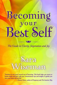 cover of the book Becoming Your Best Self: The Guide to Clarity, Inspiration and Joy