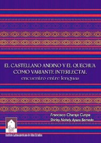 cover of the book El castellano andino y el quechua como variante interlectal encuentro entre lenguas