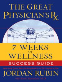 cover of the book The Great Physician's Rx for 7 Weeks of Wellness Success Guide