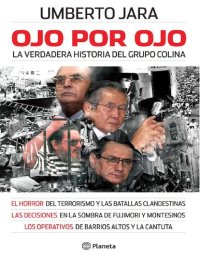 cover of the book Ojo por ojo. La verdadera historia del grupo Colina