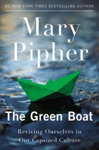 cover of the book The Green Boat: Reviving Ourselves in Our Capsized Culture