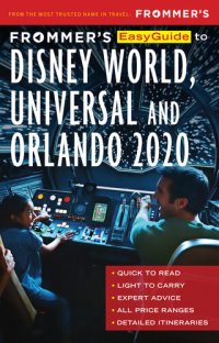 cover of the book Frommer's EasyGuide to Disney World, Universal and Orlando 2020