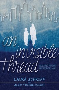 cover of the book An Invisible Thread: A Young Readers' Edition