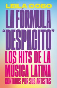 cover of the book La Fórmula "Despacito"