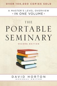 cover of the book The Portable Seminary: A Master's Level Overview in One Volume