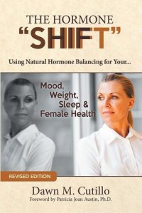 cover of the book The Hormone "Shift": Using Natural Hormone Balancing for Your... Mood, Weight, Sleep & Female Health