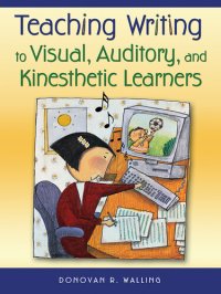 cover of the book Teaching Writing to Visual, Auditory, and Kinesthetic Learners