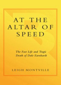 cover of the book At the Altar of Speed: The Fast Life and Tragic Death of Dale Earnhardt