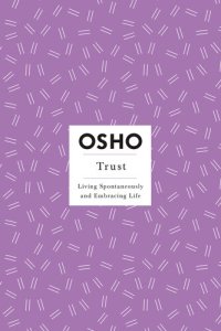 cover of the book Trust: Living Spontaneously and Embracing Life