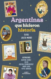 cover of the book Argentinas que hicieron historia