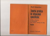 cover of the book Teoria pratica in situazioni specifiche: vivete, criticate e sviluppate una vostra forma di lotta