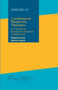 cover of the book Combinatorial Reciprocity Theorems: An Invitation to Enumerative Geometric Combinatorics (Graduate Studies in Mathematics)