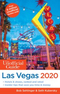 cover of the book The Unofficial Guide to Las Vegas 2020