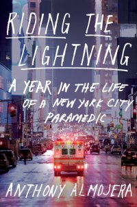 cover of the book Riding the Lightning: A Year in the Life of a New York City Paramedic