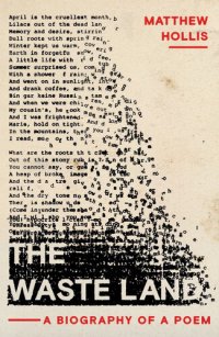 cover of the book The Waste Land: A Biography of a Poem