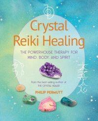 cover of the book Crystal Reiki Healing: The powerhouse therapy for mind, body, and spirit