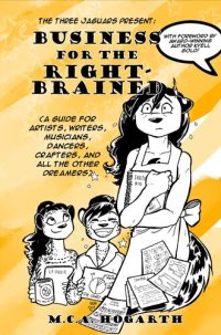 cover of the book Business for the Right-Brained: A Guide for Artists, Writers, Musicians, Dancers, Crafters, and All the Other Dreamers