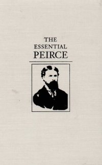 cover of the book The Essential Peirce: Selected Philosophical Writings, Volume 1: 1867-1893