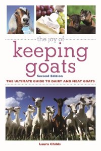 cover of the book The Joy of Keeping Goats: The Ultimate Guide to Dairy and Meat Goats