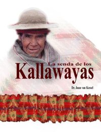 cover of the book La senda de los Kallawayas (Callahuaya)