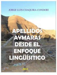 cover of the book Apellidos aimaras (Aymara) desde el enfoque lingüístico