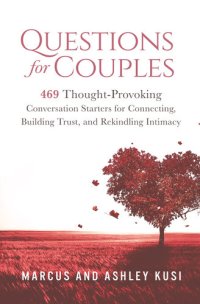 cover of the book Questions for Couples: 469 Thought-Provoking Conversation Starters for Connecting, Building Trust, and Rekindling Intimacy